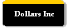Dollars Inc