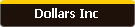 Dollars Inc