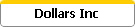 Dollars Inc